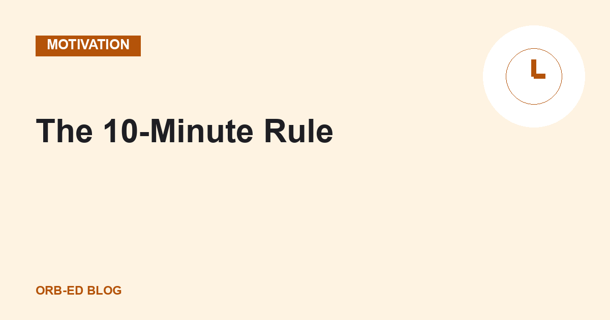 The 10 minute rule for studying