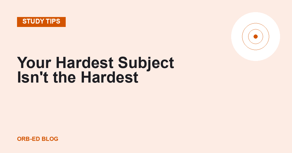 Your hardest subject study tips