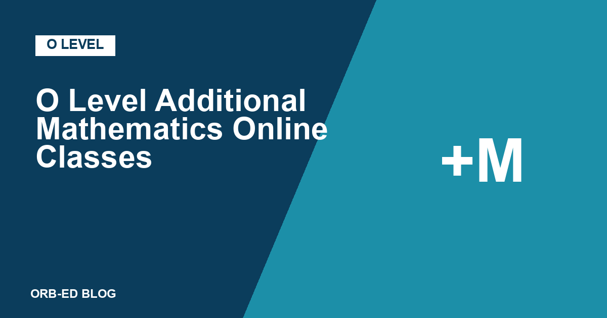 O Level Additional Mathematics online classes