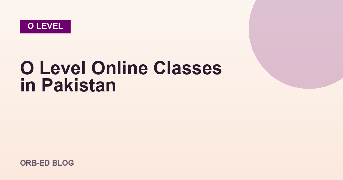 O Level online classes Pakistan