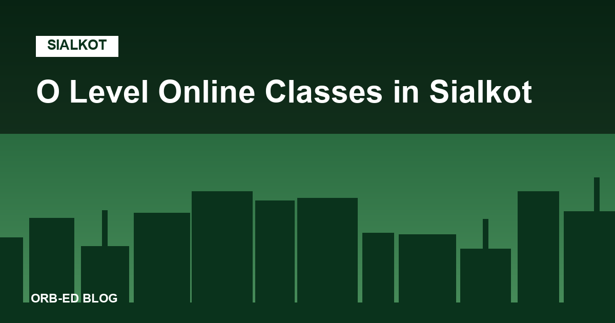 O Level online classes in Sialkot